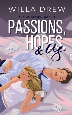 Passions, Hopes, & Us by Drew, Willa