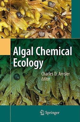 Algal Chemical Ecology by Amsler, Charles D.
