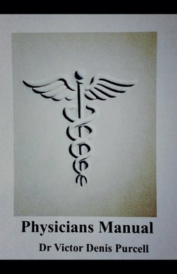 Physician's Manual by Purcell, Víctor Denis