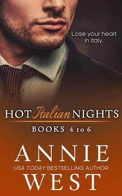 Hot Italian Nights Anthology 2: Books 4-6 by West, Annie
