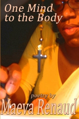 One Mind to the Body by Renaud, Maeva