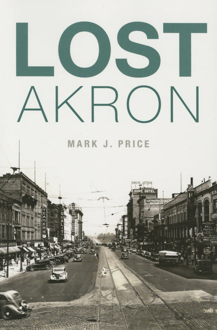 Lost Akron by Price, Mark J.