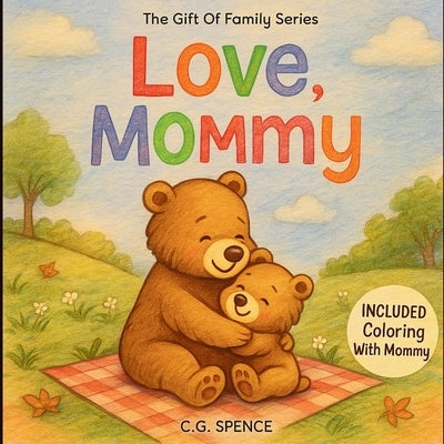 Love, Mommy by Spence, C. G.