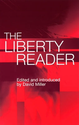 The Liberty Reader by Miller, David