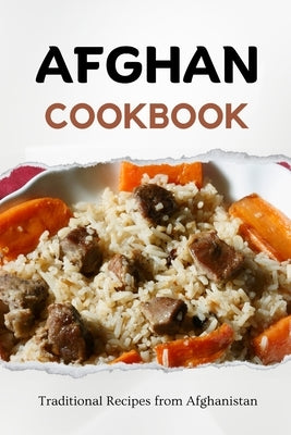 Afghan Cookbook: Traditional Recipes from Afghanistan by Luxe, Liam