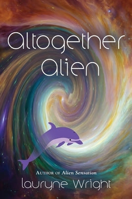 Altogether Alien by Wright, Lauryne