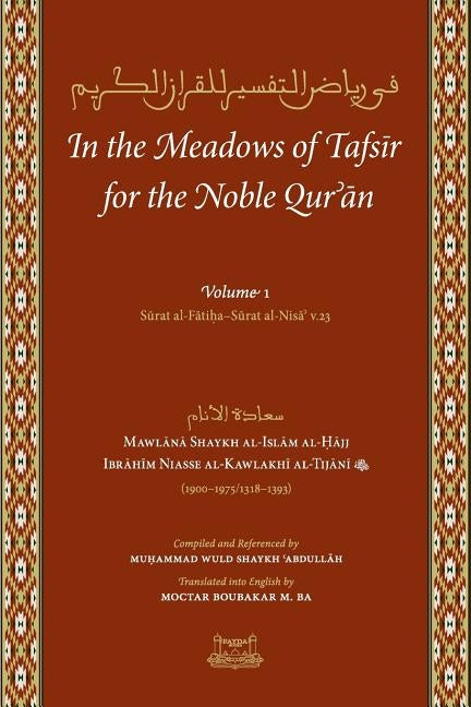 In the Meadows of Tafsir for the Noble Quran by Niass, Shaykh Ibrahim