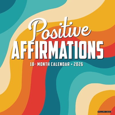 Positive Affirmations 2026 Wall Calendar by Willow Creek Press
