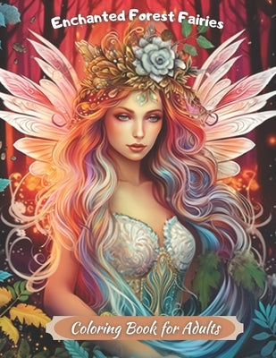 Enchanted Forest Fairies: Coloring Book for Adults Anxiety and Relaxation by Published, Al&vy