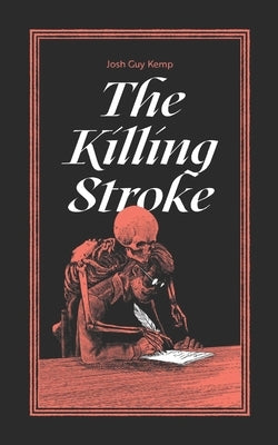 The Killing Stroke by Kemp, Josh