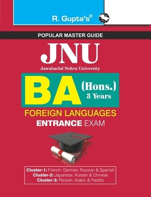 JNU BA (Hons.) in Foreign Languages Entrance Examination Guide by Rph Editorial Board
