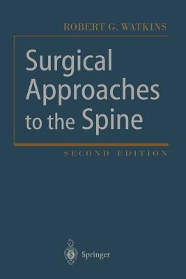 Surgical Approaches to the Spine by Watkins, Robert G.