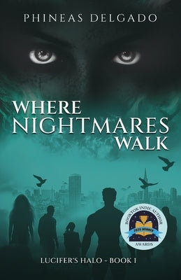 Where Nightmares Walk by Delgado, Phineas