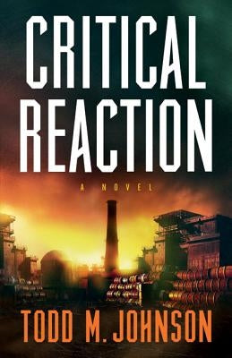 Critical Reaction by Johnson, Todd M.