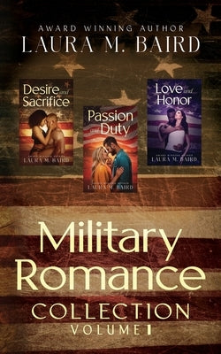 Military Romance Collection Volume 1 by Baird, Laura M.