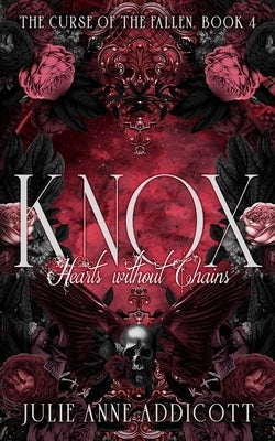 Knox: Hearts without Chains by Addicott, Julie Anne