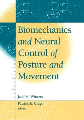 Biomechanics and Neural Control of Posture and Movement by Winters, Jack M.