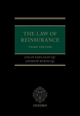 The Law of Reinsurance by Edelman Qc, Colin