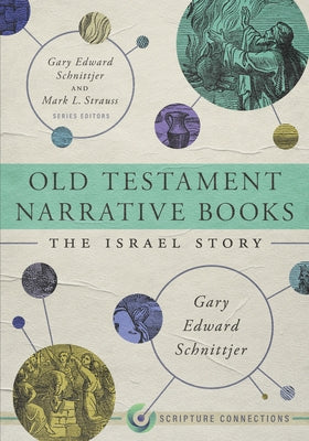 Old Testament Narrative Books: The Israel Story by Schnittjer, Gary Edward