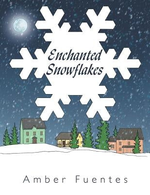 Enchanted Snowflakes by Fuentes, Amber