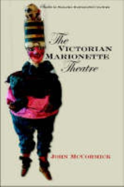 The Victorian Marionette Theatre by McCormick, John