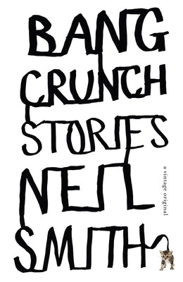 Bang Crunch by Smith, Neil