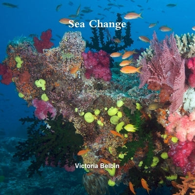 Sea Change by Belbin, Victoria