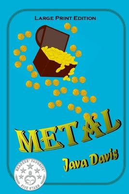 Metal - Large Print Edition: A Treasure Hunt by Davis, Java