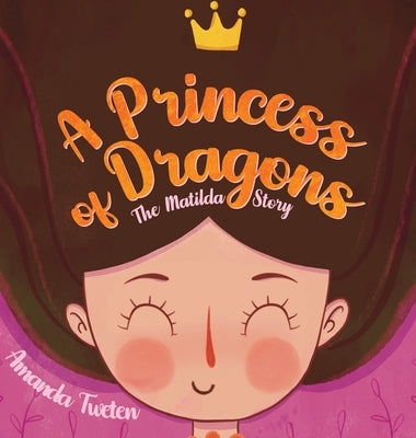 A Princess of Dragons by Tweten, Amanda