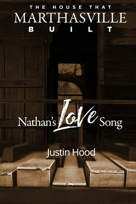 The House that Marthasville Built: Nathan's Love Song by Lowe, Candice