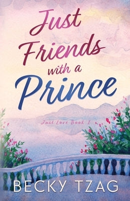 Just Friends with a Prince by Tzag, Becky