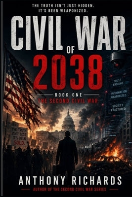 Civil War of 2038 by Richards, Anthony