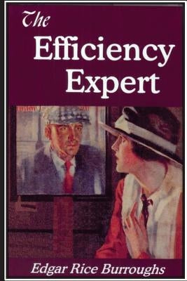 The Efficiency Expert by Burroughs, Edgar Rice