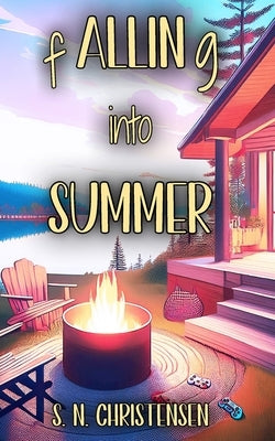 fALLINg into Summer by Christensen, S. N.