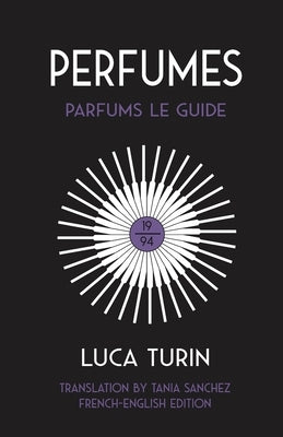 Perfumes: Parfums Le Guide 1994 by Sanchez, Tania