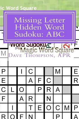 Missing Letter Hidden Word Sudoku: ABC by Thompson, Dave
