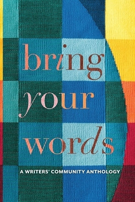 Bring Your Words by Community, Writers'