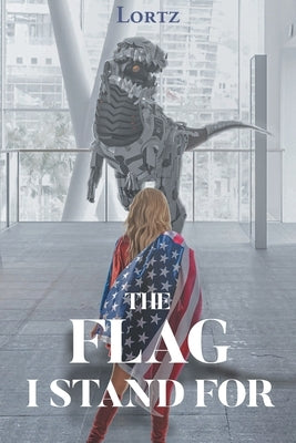 The Flag I Stand For by Lortz