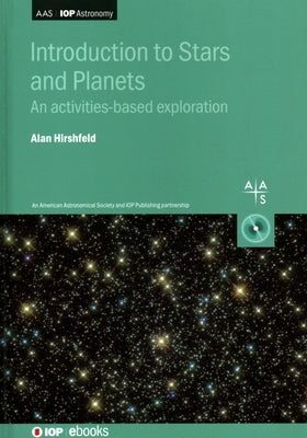 Introduction to Stars and Planets: An activities-based exploration by Hirshfeld, Alan