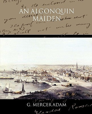 An Algonquin Maiden by Adam, G. Mercer