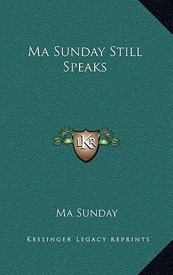 Ma Sunday Still Speaks by Sunday, Ma