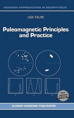 Paleomagnetic Principles and Practice by Tauxe, L.
