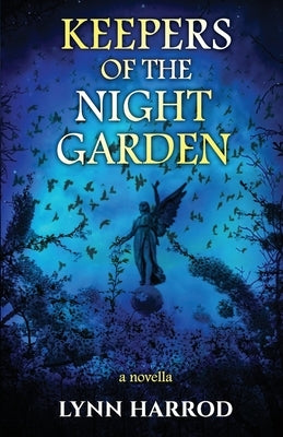 Keepers of the Night Garden by Harrod, Lynn
