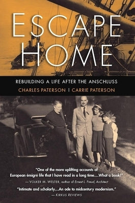 Escape Home: Rebuilding a Life After the Anschluss by Paterson, Charles