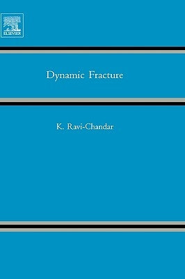 Dynamic Fracture by Ravi-Chandar, K.