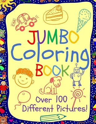 Jumbo Coloring Book: Jumbo Coloring Books for Kids: Giant Coloring Book for Children: Super Cute Coloring Book for Boys and Girls by Books, Busy Hands