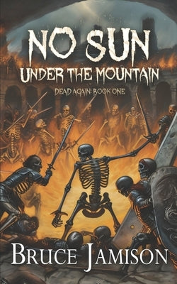 No Sun Under the Mountain: An epic fantasy LitRPG by Jamison, Bruce