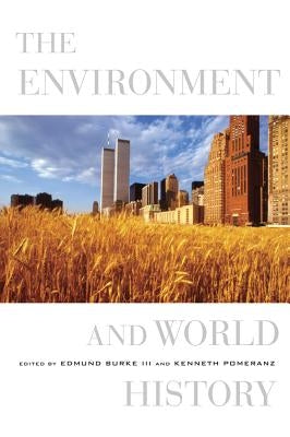 The Environment and World History: Volume 9 by Burke, Edmund