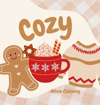 Cozy: Life's Most Valuable Gifts, A Christmas Book of Scripture: A by Calaway, Olivia