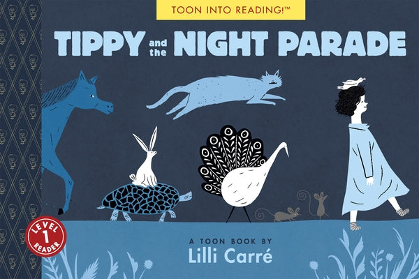 Tippy and the Night Parade: Toon Level 1 by Carré, LILLI
